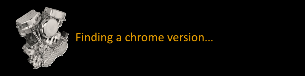 Panhead: Finding a chrome version…